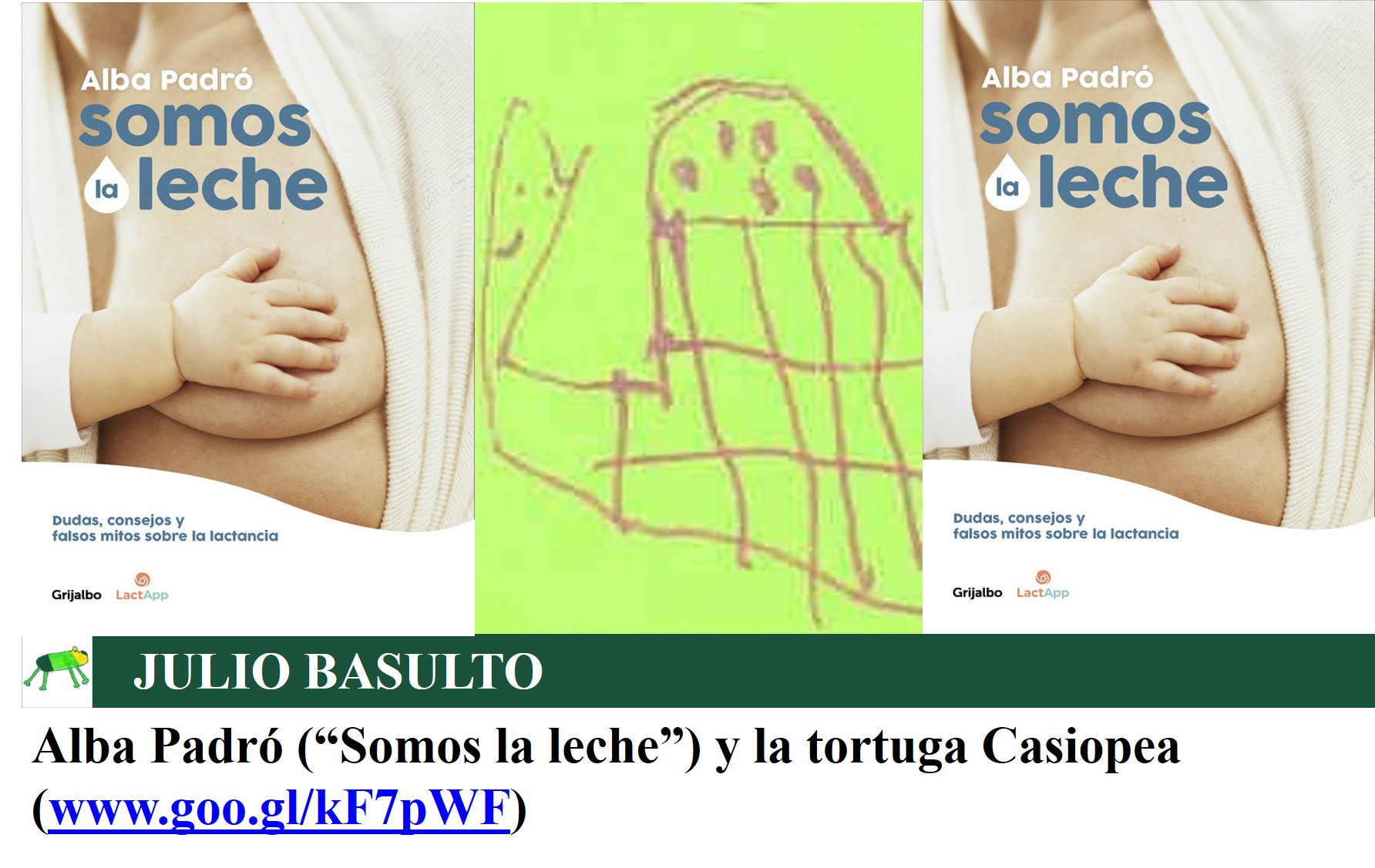 Alba Padró (Somos la leche) y la tortuga Casiopea - Julio Basulto