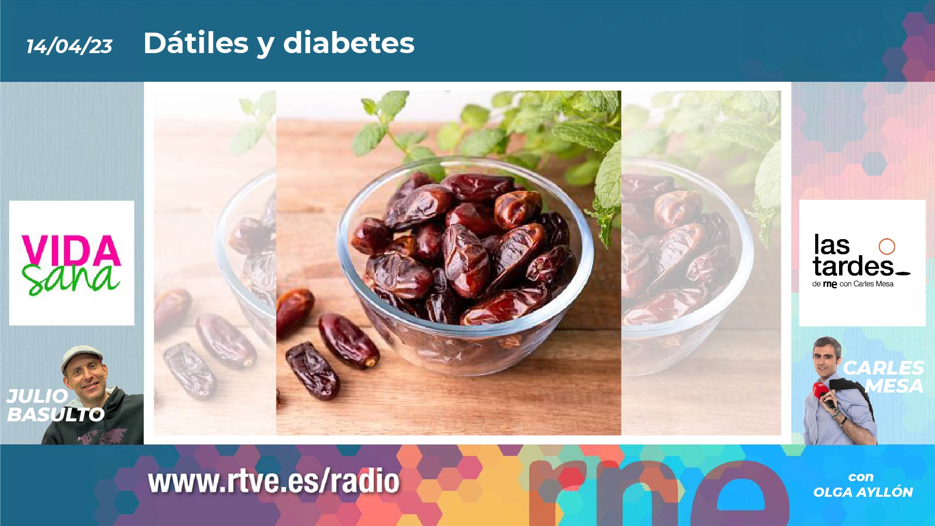 Dátiles y diabetes, con Olga Ayllón en «Vida Sana» (14/04/2023) - Julio ...